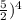 \frac{5}{2}) ^{4}