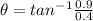 \theta = tan^{-1}\frac{0.9}{0.4}