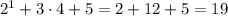 2^1+3\cdot4+5=2+12+5=19