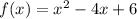 f(x)=x^2-4x+6