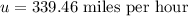 u=339.46\text{ miles per hour}