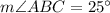 m\angle ABC=25^{\circ}