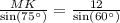 \frac{MK}{\text{sin}(75^{\circ})}=\frac{12}{\text{sin}(60^{\circ})}