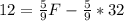 12 = \frac{5}{9}F-\frac{5}{9}*32