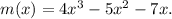 m(x) = 4x^3 - 5x^2 - 7x.