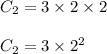 C_2=3\times 2\times 2\\\\C_2=3\times 2^2