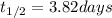 t_{1/2}=3.82days