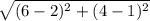 \sqrt{(6-2)^{2}+(4-1)^{2} }