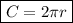 \boxed{C=2\pi r}