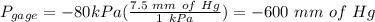 P_{gage}=-80kPa(\frac{7.5\ mm\ of\ Hg }{1\ kPa})=-600\ mm\ of\ Hg