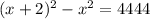 (x + 2)^2 - x^2 = 4444