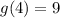 g(4) = 9