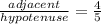 \frac{adjacent}{hypotenuse} = \frac{4}{5}