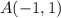 A(-1,1)