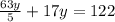 \frac{63y}{5} +17y =122