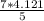 \frac{7*4.121}{5}