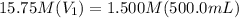 15.75M(V_1)=1.500M(500.0mL)