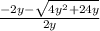 \frac{-2y - \sqrt{4y^2 + 24y}}{2y}