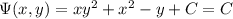 \Psi(x,y)=xy^2+x^2-y+C=C