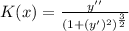 K(x)=\frac{{y}''}{(1+({y}')^2)^{\frac{3}{2}}}