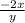 \frac{-2x}{y}