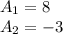 A_ {1} = 8\\A_ {2} = - 3