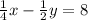 \frac {1} {4} x- \frac {1} {2} y = 8