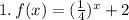 1.\thinspace f(x)=(\frac{1}{4})^x +2