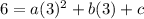 6=a(3)^2+b(3)+c