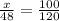 \frac{x}{48}=\frac{100}{120}