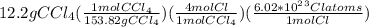 12.2gCCl_4(\frac{1molCCl_4}{153.82gCCl_4})(\frac{4molCl}{1molCCl_4})(\frac{6.02*10^2^3Clatoms}{1molCl})