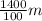 \frac{1400}{100}m