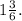 1 \frac{3}{6} .