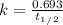 k=\frac{0.693}{t_1_/_2}