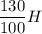 \dfrac{130}{100}H