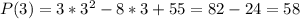 P(3)= 3*3^{2} -8*3+55 = 82-24 = 58