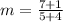 m =  \frac{7  + 1}{5  + 4}