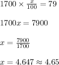 1700\times\frac{x}{100}=79 \\&#10;\\&#10;1700x=7900\\&#10;\\&#10;x=\frac{7900}{1700}\\&#10;\\&#10;x= 4.647 \approx 4.65