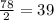 \frac{78}{2}= 39