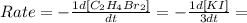 Rate=-\frac{1d[C_2H_4Br_2]}{dt}=-\frac{1d[KI]}{3dt}=