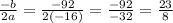 \frac{-b}{2a}=\frac{-92}{2(-16)}=\frac{-92}{-32}=\frac{23}{8}