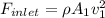 F_{inlet}=\rho A_{1}v_1^{2}