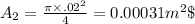 A_{2} =\frac{\pi \times .02^2}{4}= 0.00031m^{2} \