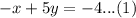 - x + 5y =  - 4...(1)