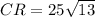 CR=25\sqrt{13}