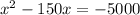 x ^ 2-150x = -5000