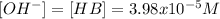 [OH^-]=[HB]=3.98x10^{-5}M