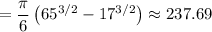 =\dfrac\pi6\left(65^{3/2}-17^{3/2}\right)\approx237.69