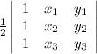 \frac{1}{2}\left|\begin{array}{ccc}1&x_1&y_1\\1&x_2&y_2\\1&x_3&y_3\end{array}\right|