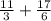 \frac{11}{3} + \frac{17}{6}